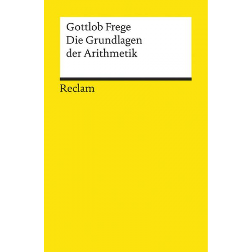 Gottlob Frege - Die Grundlagen der Arithmetik