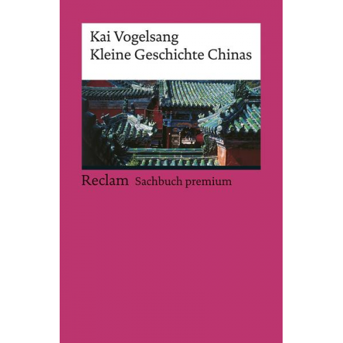 Kai Vogelsang - Kleine Geschichte Chinas