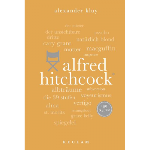 Alexander Kluy - Alfred Hitchcock. 100 Seiten