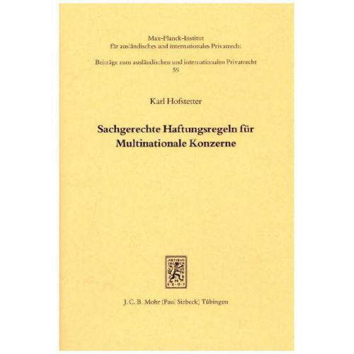 Karl Hofstetter - Sachgerechte Haftungsregeln für Multinationale Konzerne