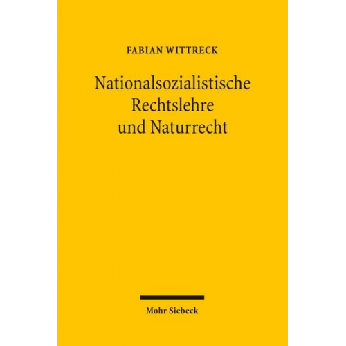 Fabian Wittreck - Nationalsozialistische Rechtslehre und Naturrecht