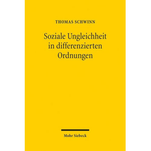 Thomas Schwinn - Soziale Ungleichheit in differenzierten Ordnungen