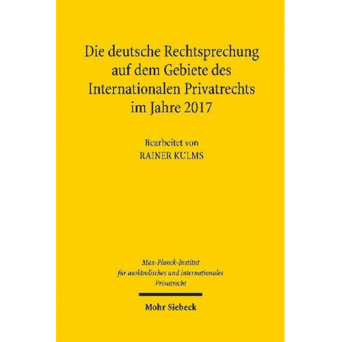 Die deutsche Rechtsprechung auf dem Gebiete des Internationalen Privatrechts im Jahre 2017