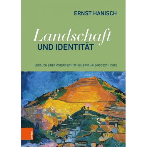 Ernst Hanisch - Landschaft und Identität