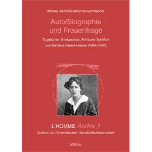 Monika Bernold & Johanna Gehmacher - Auto/Biografie und Frauenfrage