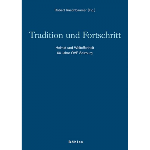 Wilfried Haslauer & Robert Kriechbaumer - Tradition und Fortschritt