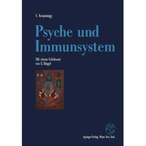 Ulrich Kropiunigg - Psyche und Immunsystem