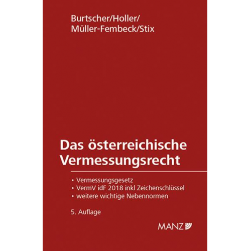 Thomas Burtscher & Kurt Holler & Martin Müller-Fembeck & Peter Stix - Das österreichische Vermessungsrecht