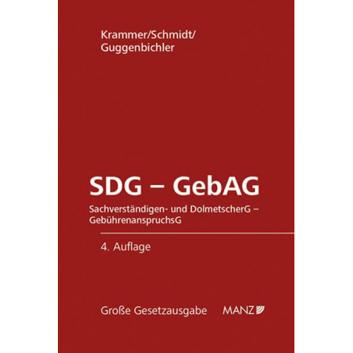 Harald Krammer & Alexander Schmidt & Johann Guggenbichler - SDG - GebAG Sachverständigen- und DolmetscherG - GebührenanspruchsG