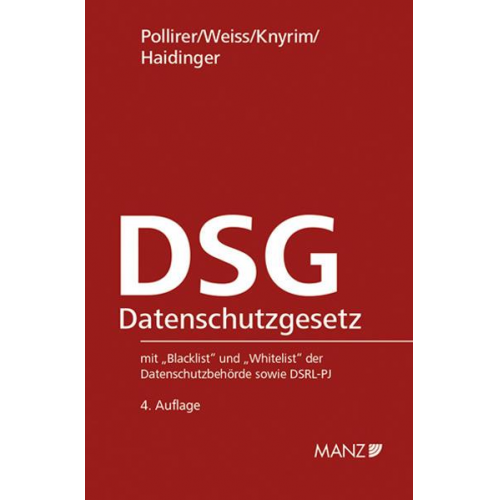 Hans J. Pollirer & Ernst M. Weiss & Rainer Knyrim & Viktoria Haidinger - Datenschutzgesetz DSG