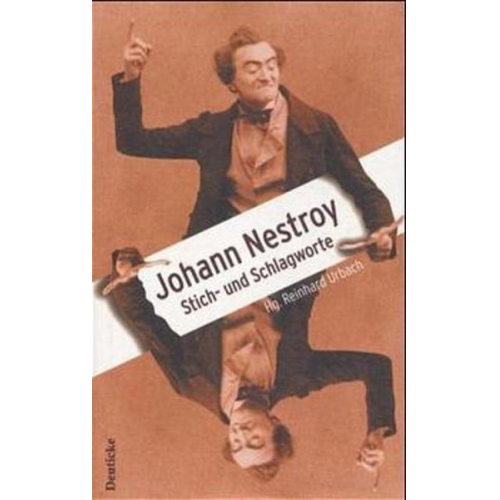 Johann Nestroy - Johann Nestroy. Stich- und Schlagworte