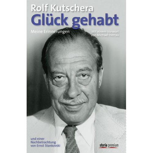 Rolf Kutschera - Kutschera, R: Glück gehabt