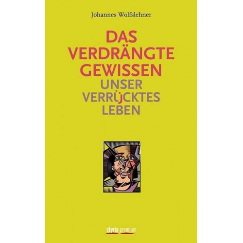 Johannes Wolfslehner - Wolfslehner, J: Das verdrängte Gewissen