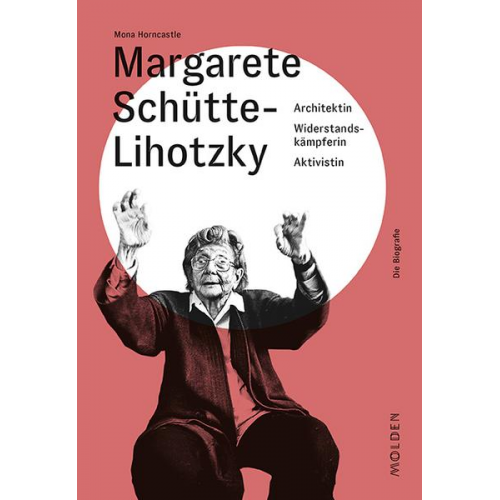 Mona Horncastle - Margarete Schütte-Lihotzky