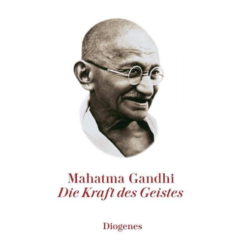 Mahatma Gandhi - Die Kraft des Geistes