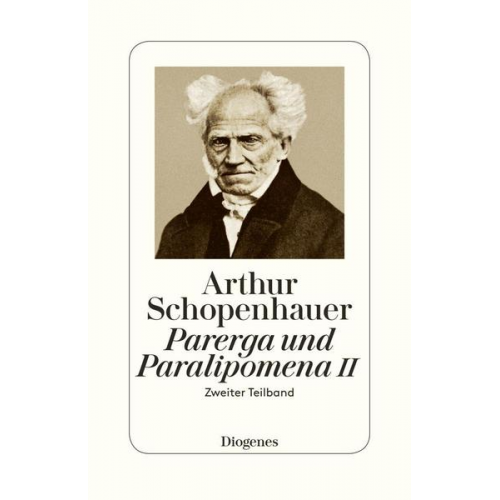 Arthur Schopenhauer - Parerga und Paralipomena II