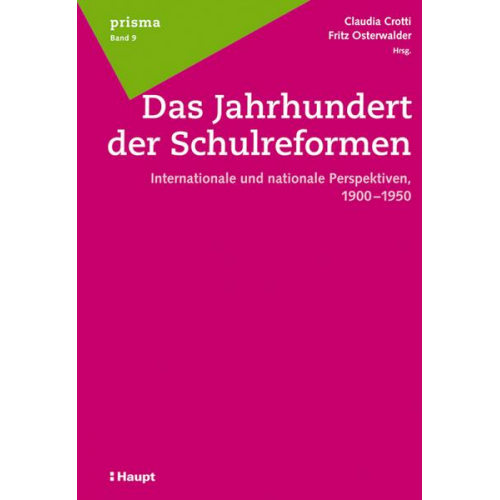 Claudia Crotti & Fritz Osterwalder - Das Jahrhundert der Schulreformen