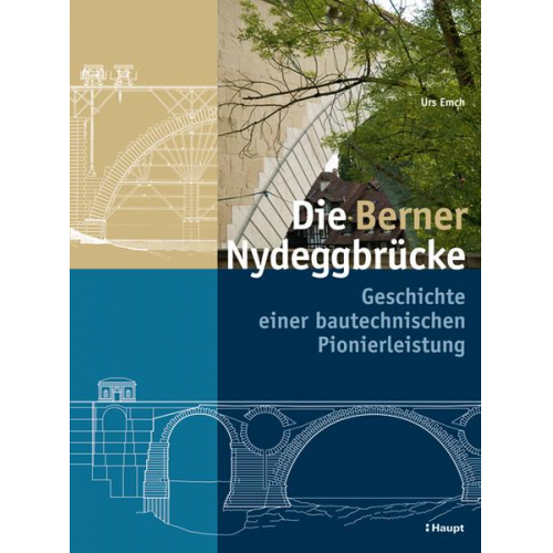 Urs Emch - Die Berner Nydeggbrücke