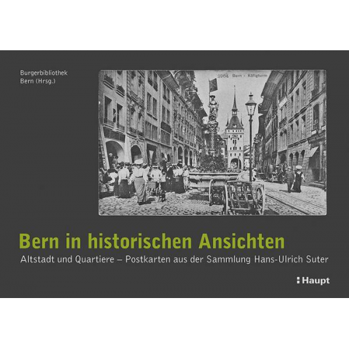 Bern in historischen Ansichten