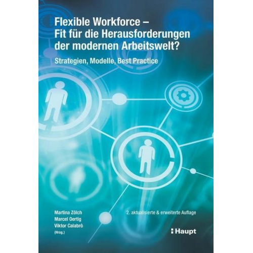 Flexible Workforce - Fit für die Herausforderungen der modernen Arbeitswelt?