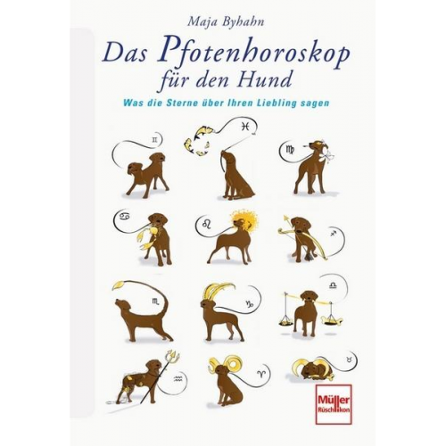 Maja Byhahn - Das Pfotenhoroskop für den Hund