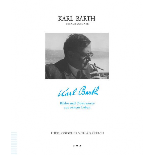 Karl Barth Gesamtausgabe / Karl Barth