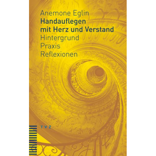 Anemone Eglin - Handauflegen mit Herz und Verstand