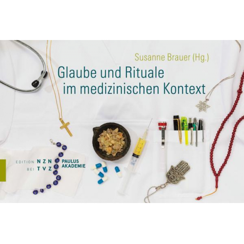 Glaube und Rituale im medizinischen Kontext