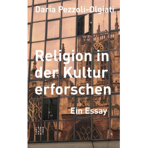 Daria Pezzoli-Olgiati - Religion in der Kultur erforschen