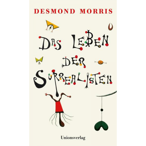 Desmond Morris - Das Leben der Surrealisten