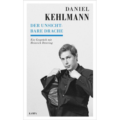 Daniel Kehlmann & Heinrich Detering - Daniel Kehlmann - Der unsichtbare Drache