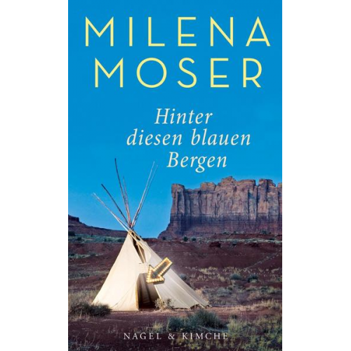 Milena Moser - Hinter diesen blauen Bergen