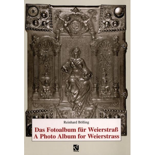 Reinhard Bölling - Das Fotoalbum für Weierstraß / A Photo Album for Weierstrass