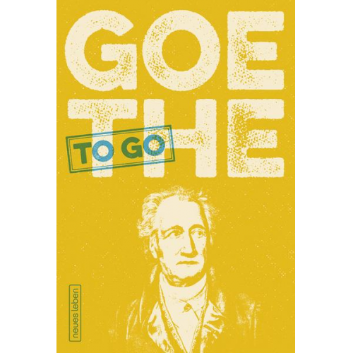 Johann Wolfgang Goethe - Goethe To Go