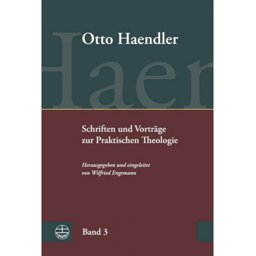 Otto Haendler - Schriften und Vorträge zur Praktischen Theologie