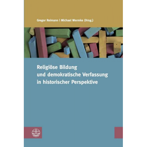 Religiöse Bildung und demokratische Verfassung in historischer Perspektive