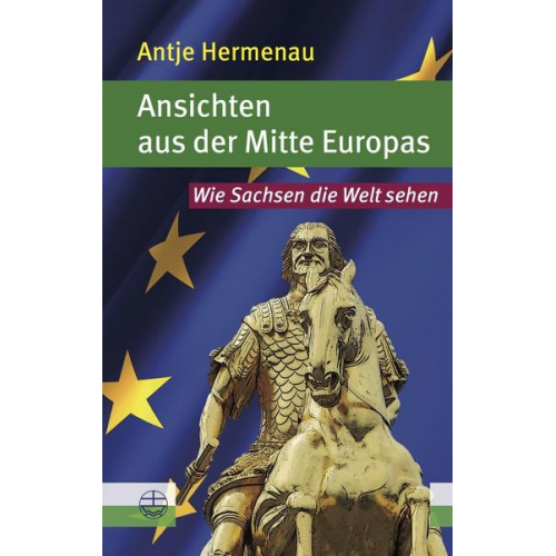 Antje Hermenau - Ansichten aus der Mitte Europas