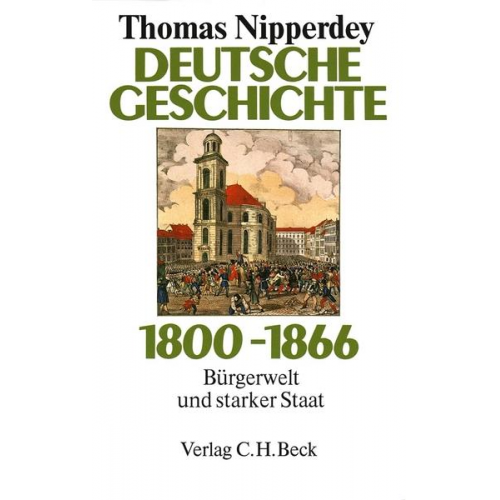 Thomas Nipperdey - Deutsche Geschichte 1800 - 1866