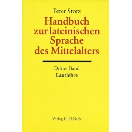 Peter Stotz - Handbuch zur lateinischen Sprache des Mittelalters. Tl.3