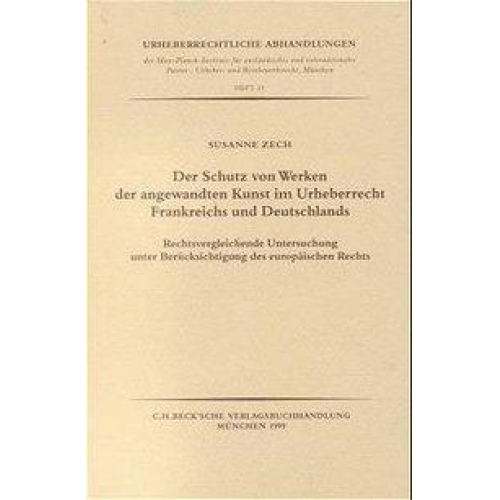 Susanne Zech - Der Schutz von Werken der angewandten Kunst im Urheberrecht Frankreichs und Deutschlands