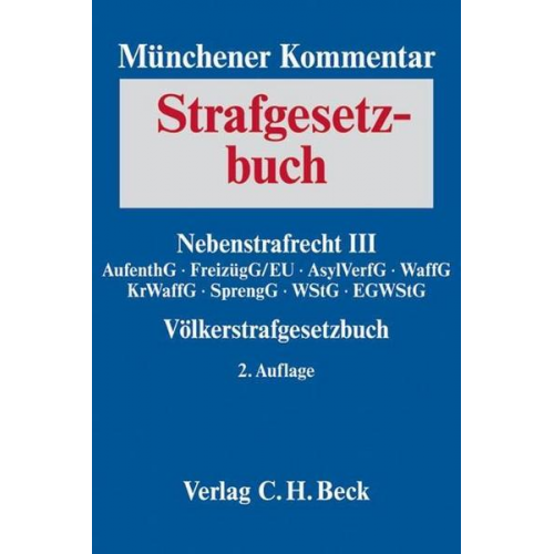 Münchener Kommentar zum Strafgesetzbuch / Münchener Kommentar zum Strafgesetzbuch Bd. 8: Nebenstrafrecht III, Völkerstrafgesetzbuch