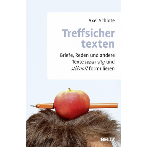 Axel Schlote - Treffsicher texten