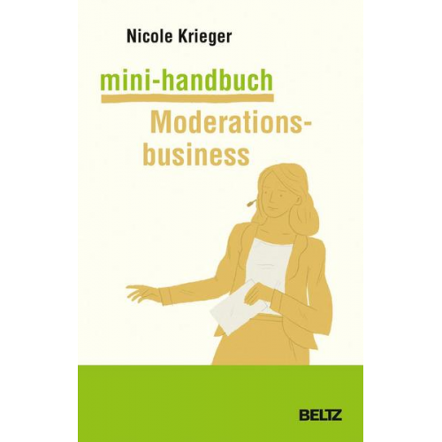 Nicole Krieger - Mini-Handbuch Moderationsbusiness