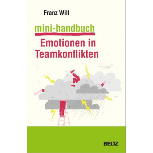 Franz Will - Mini-Handbuch Emotionen in Teamkonflikten