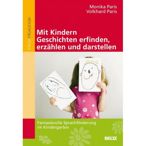 Monika Paris & Volkhard Paris - Mit Kindern Geschichten erfinden, erzählen und darstellen