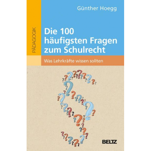 Günther Hoegg - Die 100 häufigsten Fragen zum Schulrecht