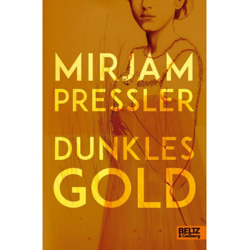 Mirjam Pressler - Dunkles Gold