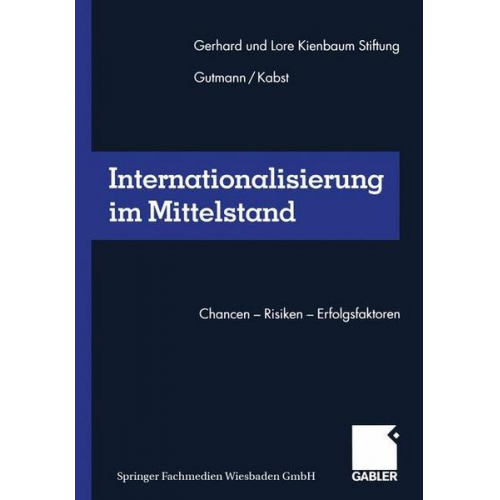 Joachim Gutmann & Rüdiger Kabst - Internationalisierung im Mittelstand