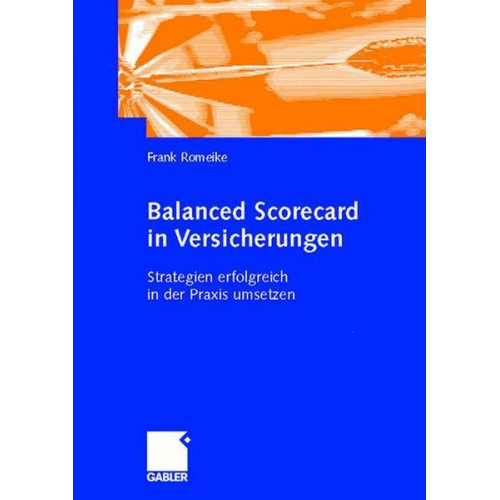 Frank Romeike - Balanced Scorecard in Versicherungen