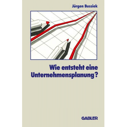 Jürgen Bussiek - Wie entsteht eine Unternehmensplanung?